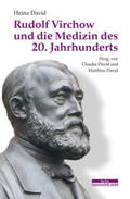 David |  Rudolf Virchow und die Medizin des 20. Jahrhunderts | eBook | Sack Fachmedien