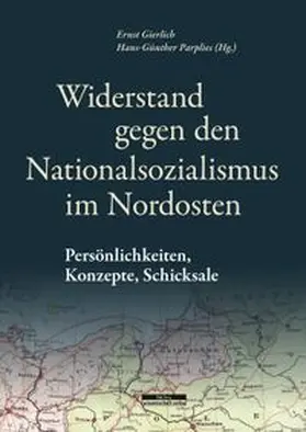 Gierlich / Parplies |  Widerstand gegen den Nationalsozialismus im Nordosten | eBook | Sack Fachmedien