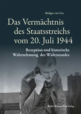 Voss |  Das Vermächtnis des Staatsstreichs vom 20. Juli 1944 | eBook | Sack Fachmedien