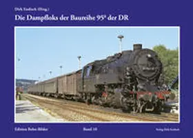 Endisch |  Die Dampfloks der Baureihe 95.0 der DR | Buch |  Sack Fachmedien