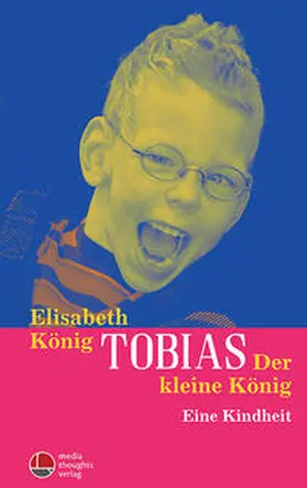 König |  Tobias - Der kleine König | Buch |  Sack Fachmedien