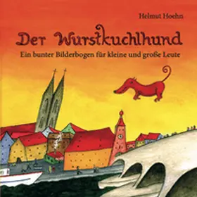 Hoehn |  Der Wurstkuchlhund | Buch |  Sack Fachmedien