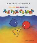 Schlüter |  YELLOW, RED, BLUE AND ALL THE COLORS | Buch |  Sack Fachmedien
