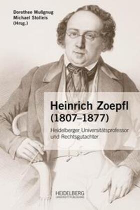 Mußgnug / Stolleis | Heinrich Zoepfl (1807-1877) | Buch | 978-3-947732-40-1 | sack.de