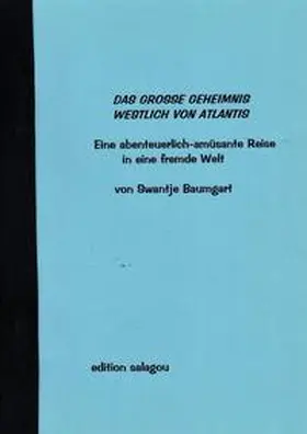 Baumgart |  Das große Geheimnis westlich von Atlantis | Buch |  Sack Fachmedien