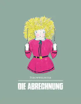 Kizler / Johannes / Hoffmann |  Struwwelpeter - Die Abrechnung | Buch |  Sack Fachmedien