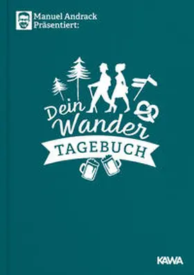Andrack / Kampenwand Verlag |  Manuel Andrack präsentiert: Dein Wandertagebuch | Buch |  Sack Fachmedien