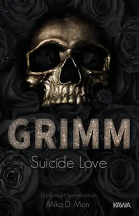 Mon |  GRIMM 01. Suicide Love | Buch |  Sack Fachmedien