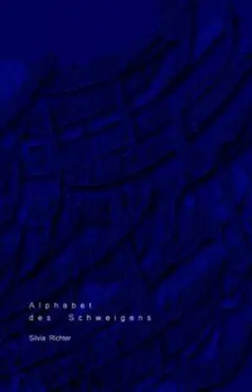 Richter |  Alphabet des Schweigens | Buch |  Sack Fachmedien