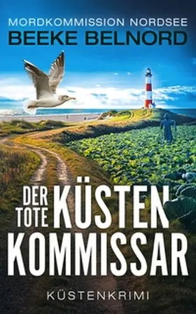 Belnord / Meisheit |  Der tote Küstenkommissar | Buch |  Sack Fachmedien