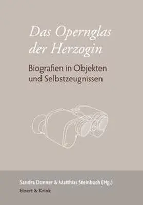 Donner / Steinbach |  Das Opernglas der Herzogin | Buch |  Sack Fachmedien