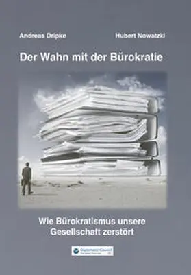 Dripke / Nowatzki |  Der Wahn mit der Bürokratie | eBook | Sack Fachmedien