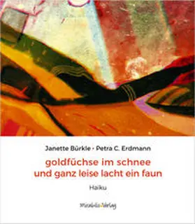 Bürkle / Erdmann |  goldfüchse im schnee und ganz leise lacht ein faun | Buch |  Sack Fachmedien