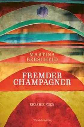 Berscheid |  Fremder Champagner | Buch |  Sack Fachmedien