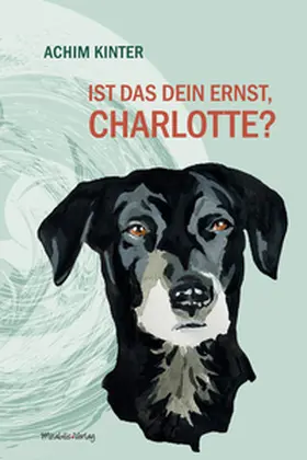 Kinter |  Ist das dein Ernst, Charlotte? | Buch |  Sack Fachmedien