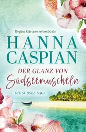 Caspian / Gärtner |  Der Glanz von Südseemuscheln | eBook | Sack Fachmedien