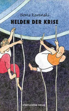 Kerenski |  Helden der Krise | Buch |  Sack Fachmedien