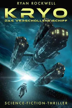 Rockwell |  Kryo - Das verschollene Schiff | Buch |  Sack Fachmedien