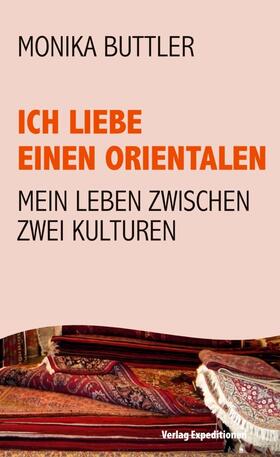 Buttler |  Ich liebe einen Orientalen | Buch |  Sack Fachmedien