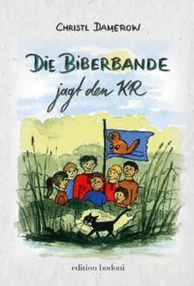 Damerow |  Die Biberbande jagt den KR | Buch |  Sack Fachmedien