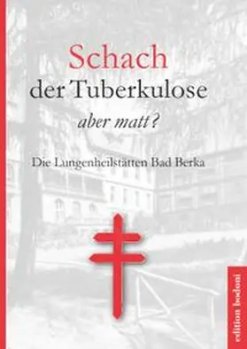 Kouschil / Berndt |  Schach der Tuberkulose - aber matt? | Buch |  Sack Fachmedien