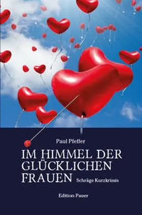 Pfeffer |  Im Himmel der glücklichen Frauen | Buch |  Sack Fachmedien