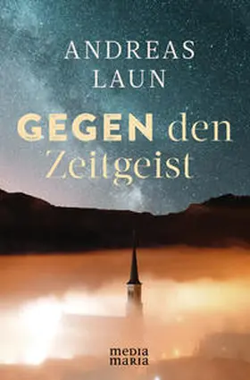 Laun |  Gegen den Zeitgeist | Buch |  Sack Fachmedien