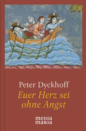 Dyckhoff |  Euer Herz sei ohne Angst | Buch |  Sack Fachmedien