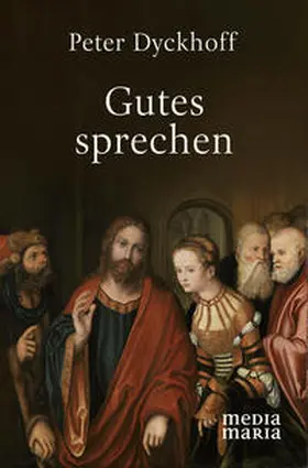 Dyckhoff |  Gutes sprechen | Buch |  Sack Fachmedien