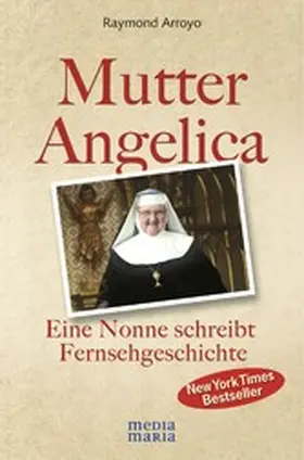 Arroyo |  Mutter Angelica | eBook | Sack Fachmedien