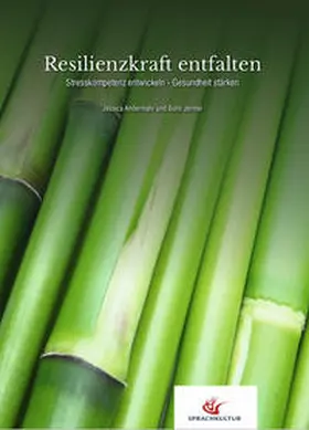 SPRACHKULTUR GmbH / Andermahr / Jermer |  Resilienzkraft entfalten | Buch |  Sack Fachmedien