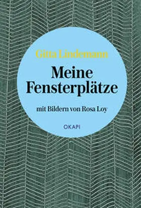 Lindemann |  Meine Fensterplätze | Buch |  Sack Fachmedien