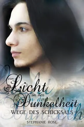 Rose |  Ein Licht in der Dunkelkeit II | Buch |  Sack Fachmedien