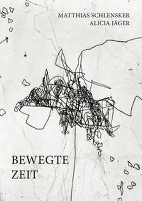 Schlensker / Jäger |  Bewegte Zeit | Buch |  Sack Fachmedien