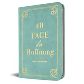 D. Tripp / VOH / Tripp |  40 Tage der Hoffnung | Buch |  Sack Fachmedien