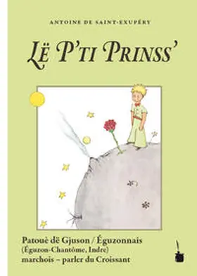 Saint Exupéry |  Lë P’ti Prinss’ | Buch |  Sack Fachmedien