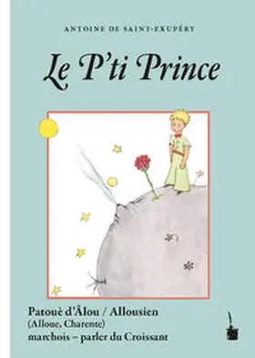 Saint Exupéry / Quint |  Le P’ti Prince | Buch |  Sack Fachmedien