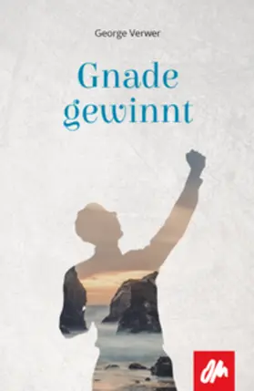 Verwer |  Gnade gewinnt | Buch |  Sack Fachmedien
