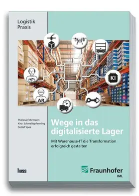 Spee / Schmeltzpfenning / Fohrmann |  Wege in das digitalisierte Lager | eBook | Sack Fachmedien