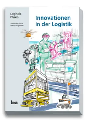 Prueglmeier / Pinker / Prüglmeier |  Innovationen in der Logistik | Buch |  Sack Fachmedien