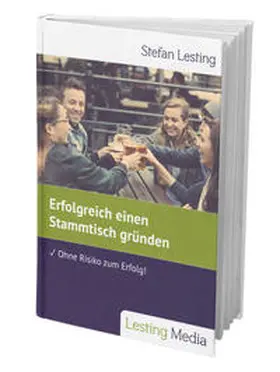 Lesting |  Erfolgreich einen Stammtisch gründen | Buch |  Sack Fachmedien