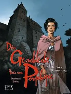 Parnotte / Balac |  Das Geschlecht derer von Porphyre / Aurora - Dämmerung | Buch |  Sack Fachmedien