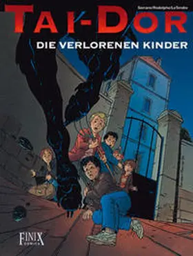 Rodolphe / LeTendre / Serrano |  Tai-Dor / Die verlorenen Kinder | Buch |  Sack Fachmedien