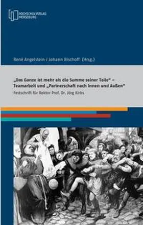 Bischoff / Angelstein |  "Das Ganze ist mehr als die Summe seiner Teile" - Teamarbeit und "Partnerschaft nach Innen und Außen" | Buch |  Sack Fachmedien
