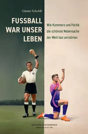 Scholdt |  Fußball war unser Leben | Buch |  Sack Fachmedien