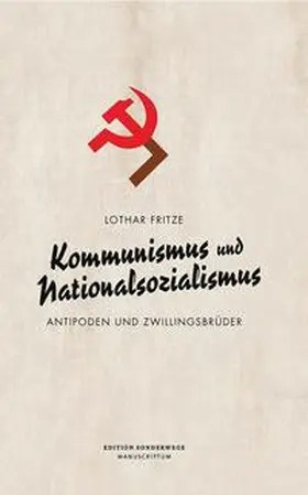 Fritze |  Kommunismus und Nationalsozialismus | Buch |  Sack Fachmedien