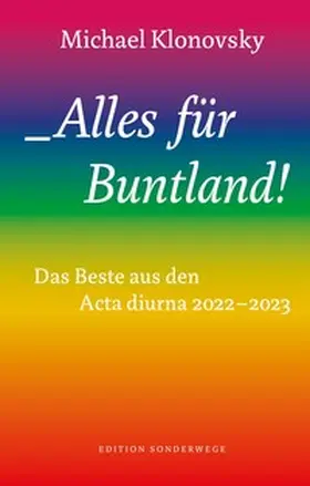 Klonovsky |  Alles für Buntland! | Buch |  Sack Fachmedien