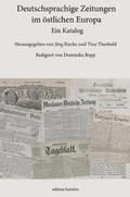 Riecke / Theobald / Bopp |  Deutschsprachige Zeitungen im östlichen Europa. Ein Katalog. | Buch |  Sack Fachmedien