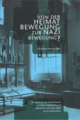 Galler / Meiners / Bomann-Museum Celle |  Von der Heimatbewegung zur Nazibewegung? | Buch |  Sack Fachmedien