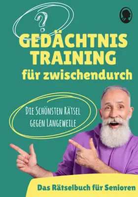 Paul |  Gedächtnistraining für Senioren - Das Gedächtnistraining-Buch für zwischendurch | Buch |  Sack Fachmedien